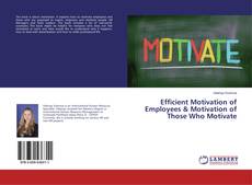 Copertina di Efficient Motivation of Employees & Motivation of Those Who Motivate
