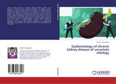 Couverture de Epidemiology of chronic kidney disease of uncertain etiology