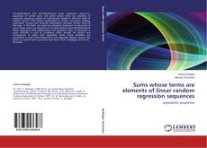 Bookcover of Sums whose terms are elements of linear random regression sequences