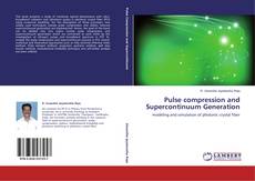 Couverture de Pulse compression and Supercontinuum Generation