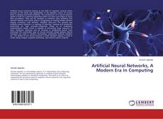 Couverture de Artificial Neural Networks, A Modern Era In Computing