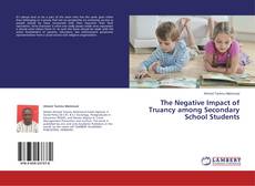 Capa do livro de The Negative Impact of Truancy among Secondary School Students 