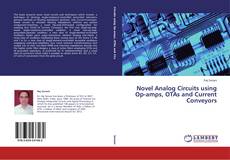 Couverture de Novel Analog Circuits using Op-amps, OTAs and Current Conveyors