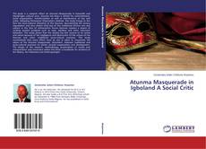Buchcover von Atunma Masquerade in Igboland A Social Critic