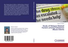 Couverture de Study of Relapse Related Factors among Substance Abuse Clients