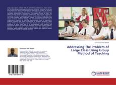 Capa do livro de Addressing The Problem of Large Class Using Group Method of Teaching 