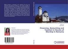 Capa do livro de Financing, Accounting and Taxation in Houses of Worship in Romania 