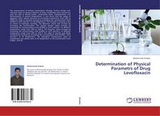 Capa do livro de Determination of Physical Parametrs of Drug Levofloxacin 