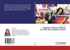 Buchcover von Egyptian Woman Motive For Veil And Clothes Choice