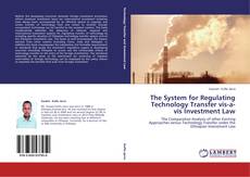 Capa do livro de The System for Regulating Technology Transfer vis-a-vis Investment Law 