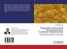 Capa do livro de Preparation of Core-Shell Nanocomposite by Suspension Polymerization 