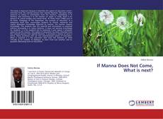Capa do livro de If Manna Does Not Come, What is next? 