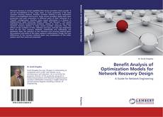 Copertina di Benefit Analysis of Optimization Models for Network Recovery Design
