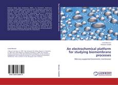Capa do livro de An electrochemical platform for studying biomembrane processes 