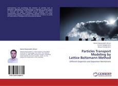 Capa do livro de Particles Transport Modeling by Lattice Boltzmann Method 