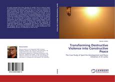 Couverture de Transforming Destructive Violence into Constructive Peace