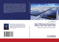 High Efficiency Amorphous Silicon Thin Film Solar Cells的封面