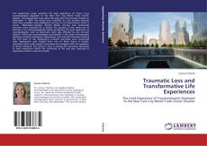 Couverture de Traumatic Loss and Transformative Life Experiences