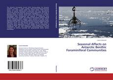 Couverture de Seasonal Affects on Antarctic Benthic Foraminiferal Communities