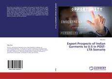 Buchcover von Export Prospects of Indian Garments to U.S in POST-LTA Scenario
