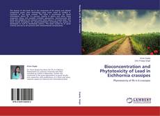 Buchcover von Bioconcentration and Phytotoxicity of Lead in Eichhornia crassipes