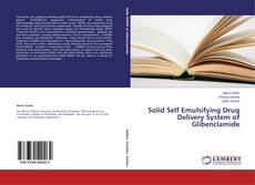 Capa do livro de Solid Self Emulsifying Drug Delivery System of Glibenclamide 