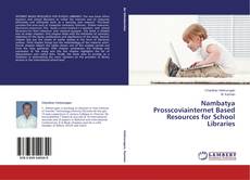 Couverture de Nambatya Prosscoviainternet Based Resources for School Libraries