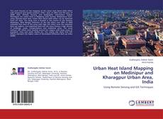Copertina di Urban Heat Island Mapping on Medinipur and Kharagpur Urban Area, India