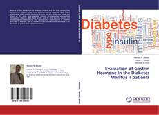 Buchcover von Evaluation of Gastrin Hormone in the Diabetes Mellitus II patients