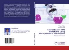 Buchcover von Fabrication of TiO2 Nanotubes Using Electrochemical Anodization