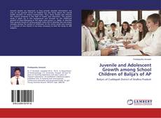 Couverture de Juvenile and Adolescent Growth among School Children of Balija's of AP