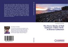 Couverture de The Piano Works of Pall Isolfsson (1893-1974) A Diverse Collection