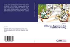 Capa do livro de Militarism Capitalism And The State In Turkey 