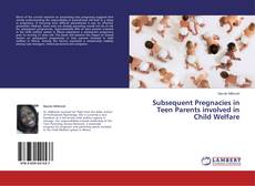 Buchcover von Subsequent Pregnacies in Teen Parents involved in Child Welfare