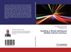 Copertina di Building a Wired LAN-Based Mobile Vehicle Interface