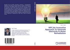 Buchcover von MFC:An Innovative Approach To Generate Electricity & Water Remediation