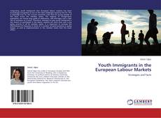 Copertina di Youth Immigrants in the European Labour Markets