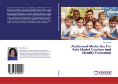 Buchcover von Adolescent Media Use For Role Model Creation And Identity Formation