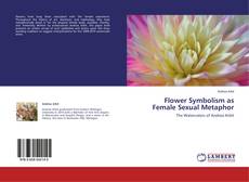 Couverture de Flower Symbolism as Female Sexual Metaphor