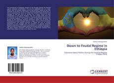 Buchcover von Down to Feudal Regime in Ethiopia
