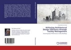 Copertina di Achieving Architectural Design Efficiency through Facility Management