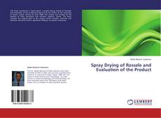Buchcover von Spray Drying of Rossele and Evaluation of the Product