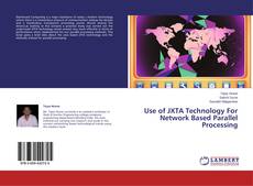 Buchcover von Use of JXTA Technology For Network Based Parallel Processing