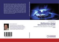 Buchcover von Multicentric Global Governance For Health