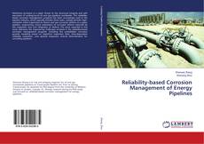 Capa do livro de Reliability-based Corrosion Management of Energy Pipelines 