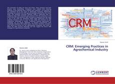 Couverture de CRM: Emerging Practices in Agrochemical Industry