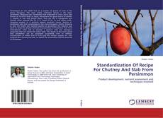Capa do livro de Standardization Of Recipe For Chutney And Slab From Persimmon 