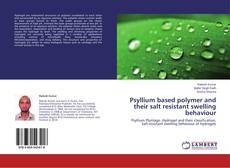 Buchcover von Psyllium based polymer and their salt resistant swelling behaviour