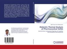 Copertina di Dielectric Thermal Analysis of Pharmaceutical Solids