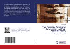 Buchcover von Two Theatrical Paradigms: Communism and Post-December Reality